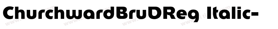 ChurchwardBruDReg Italic字体转换